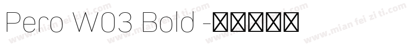 Pero W03 Bold 字体转换